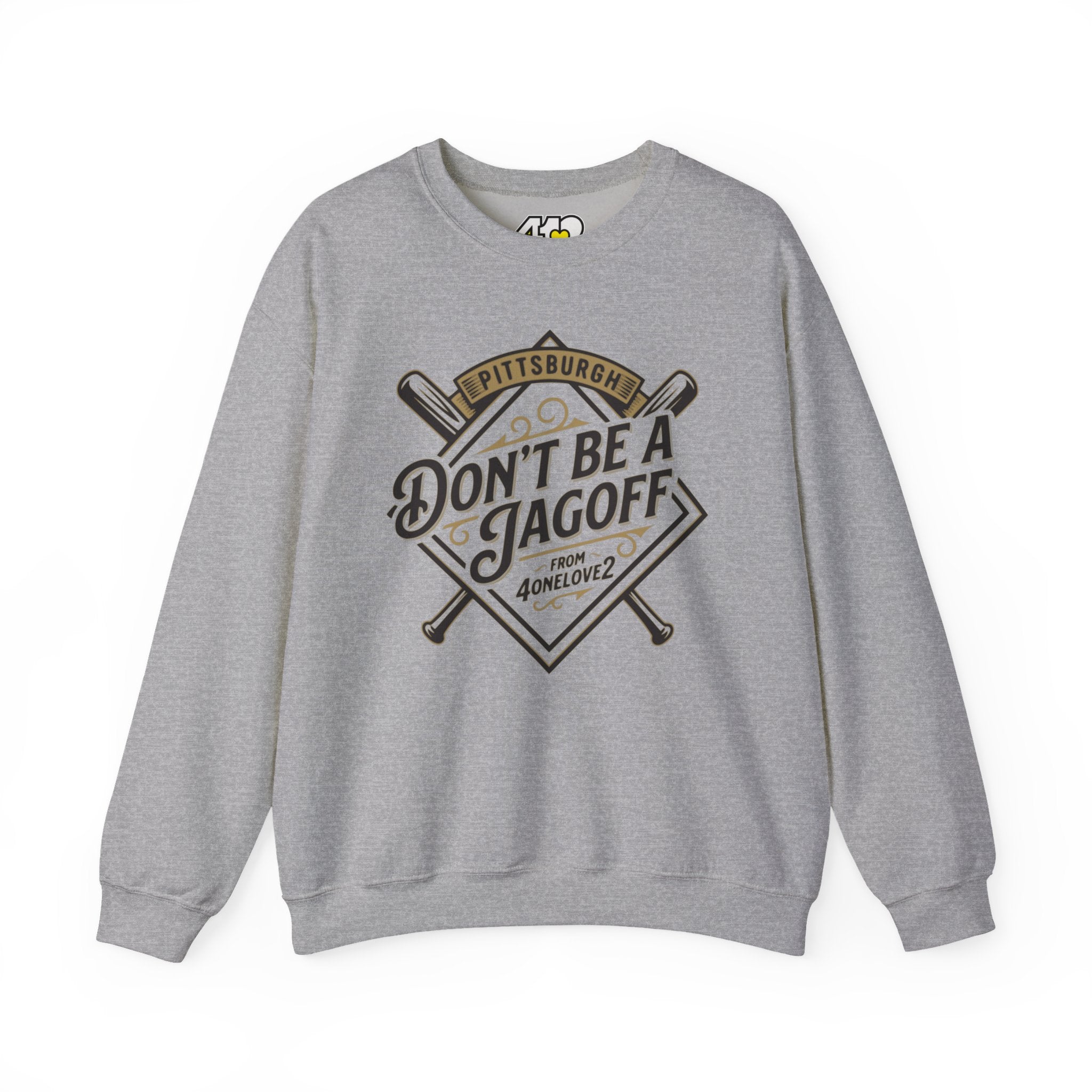 Don't Be A Jagoff Crewneck. Apparel Color: Sport Grey. A blend of 50% cotton and 50% polyester for cozy durability. With an Elastic ribbed collar, and Double-needle stitching.