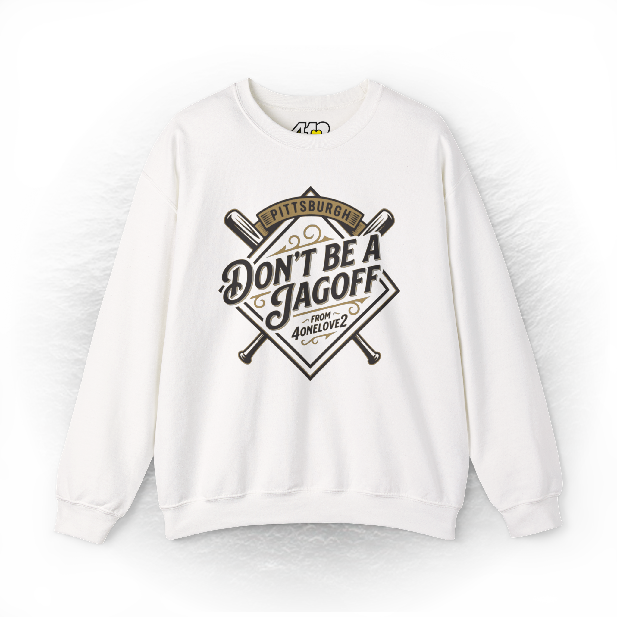 Don't Be A Jagoff Crewneck – ash – Crewneck Sweatshirts – 4OneLove2
